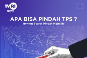 Berikut Syarat Pindah Memilih