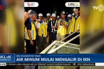 Air Minum Mulai Mengalir di IKN