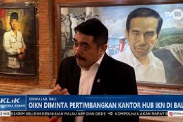 OIKN Diminta Pertimbangkan Kantor Hub IKN di Bali
