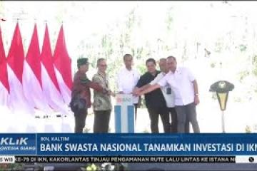 Bank Swasta Nasional Tanamkan Investasi di IKN